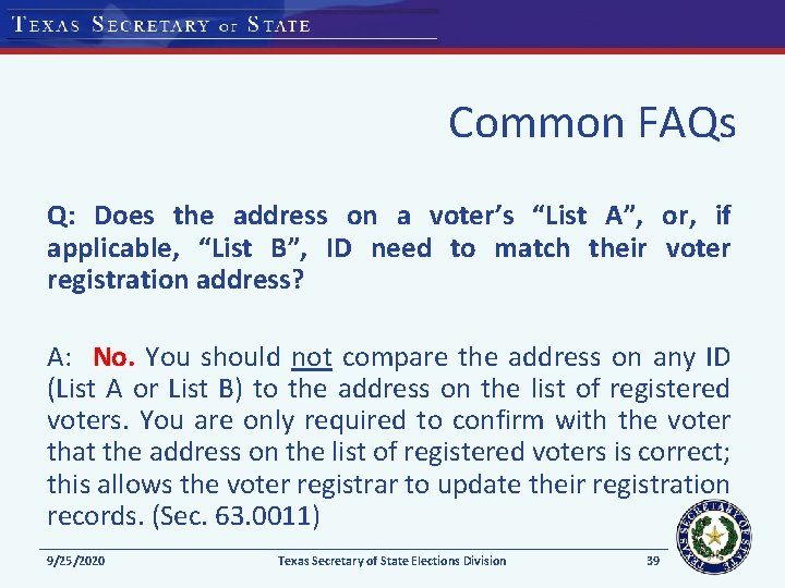 Common FAQs Q: Does the address on a voter’s “List A”, or, if applicable,