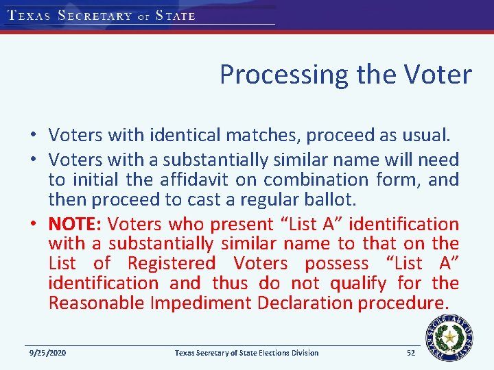 Processing the Voter • Voters with identical matches, proceed as usual. • Voters with