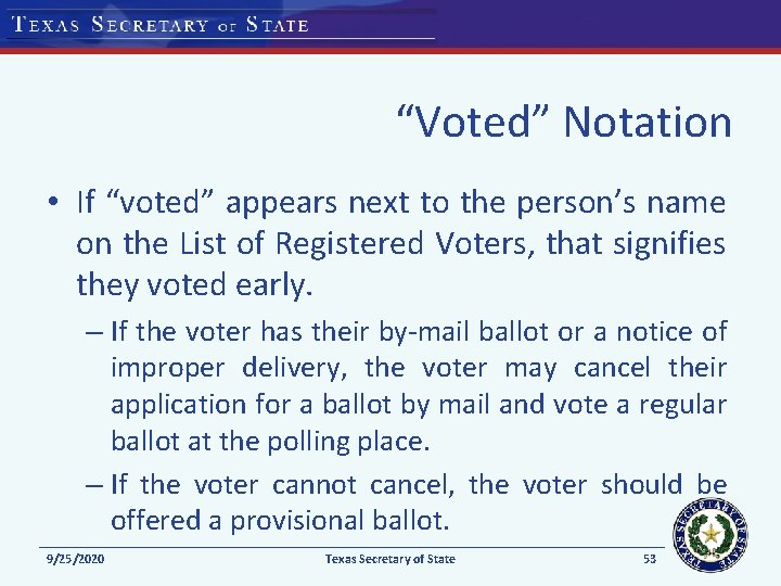 “Voted” Notation • If “voted” appears next to the person’s name on the List