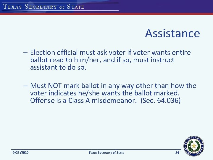 Assistance – Election official must ask voter if voter wants entire ballot read to