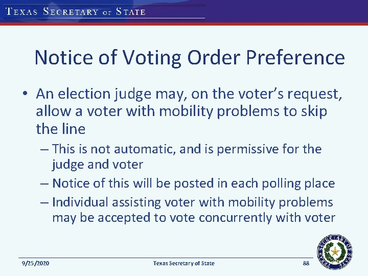 Notice of Voting Order Preference • An election judge may, on the voter’s request,