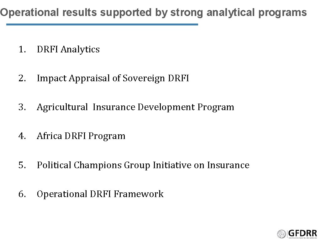 Operational results supported by strong analytical programs 1. DRFI Analytics 2. Impact Appraisal of