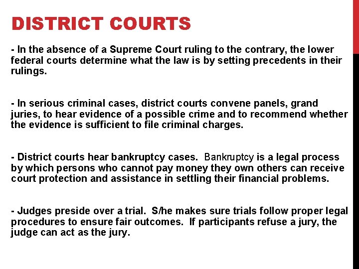 DISTRICT COURTS - In the absence of a Supreme Court ruling to the contrary,