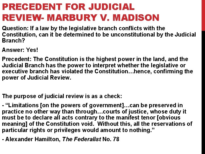PRECEDENT FOR JUDICIAL REVIEW- MARBURY V. MADISON Question: If a law by the legislative