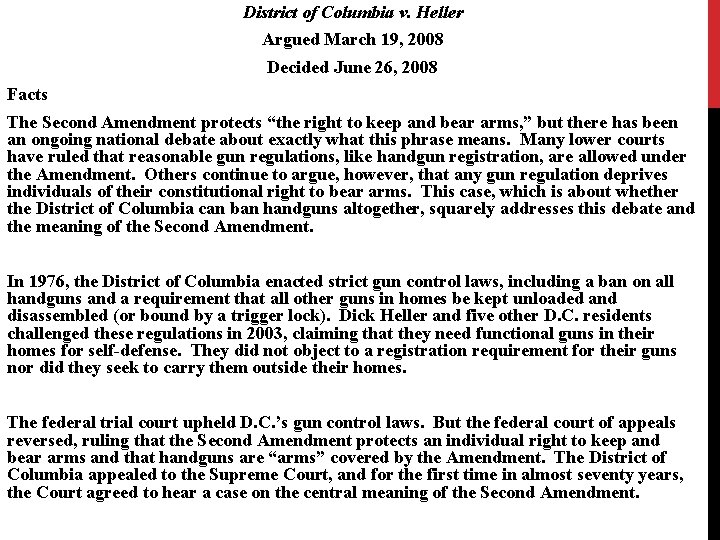 District of Columbia v. Heller Argued March 19, 2008 Decided June 26, 2008 Facts