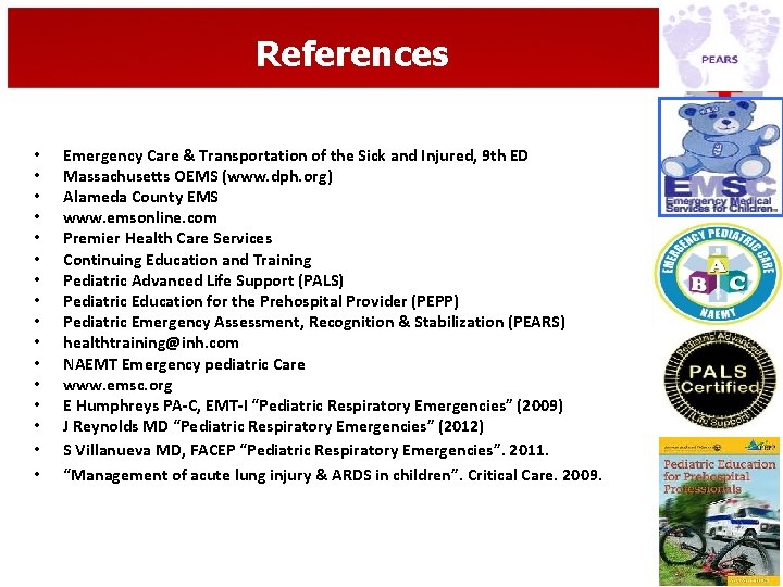 References • • • • Emergency Care & Transportation of the Sick and Injured,