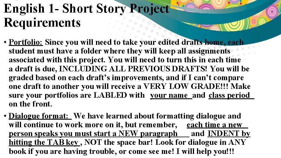 English 1 - Short Story Project Requirements • Portfolio: Since you will need to