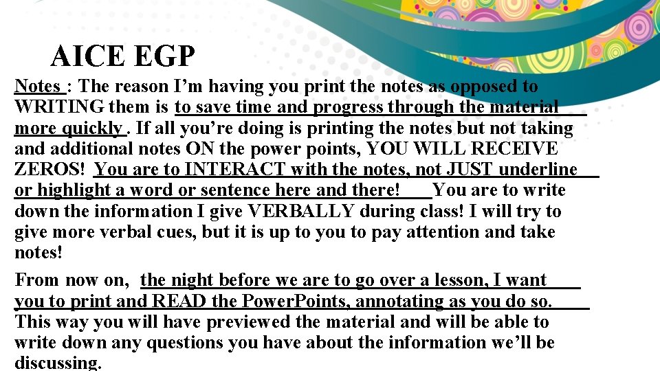 AICE EGP Notes : The reason I’m having you print the notes as opposed