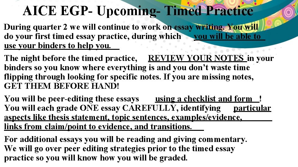 AICE EGP- Upcoming- Timed Practice During quarter 2 we will continue to work on