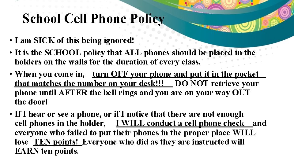 School Cell Phone Policy • I am SICK of this being ignored! • It