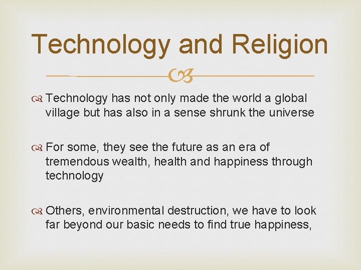 Technology and Religion Technology has not only made the world a global village but Technology and Religion Technology has not only made the world a global village but