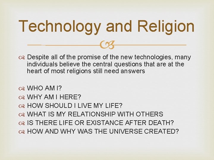 Technology and Religion Despite all of the promise of the new technologies, many individuals Technology and Religion Despite all of the promise of the new technologies, many individuals