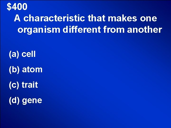 © Mark E. Damon - All Rights Reserved $400 A characteristic that makes one