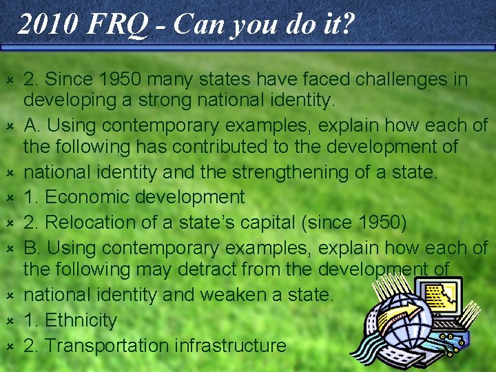 2010 FRQ - Can you do it? û û û û û 2. Since