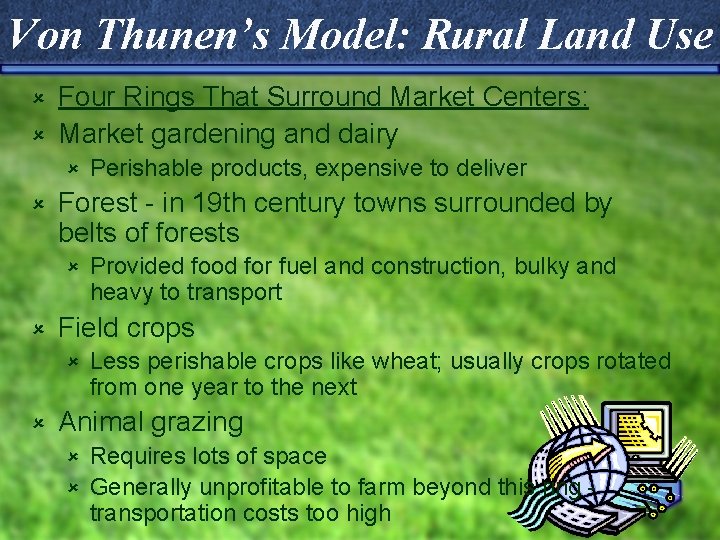 Von Thunen’s Model: Rural Land Use Four Rings That Surround Market Centers: û Market