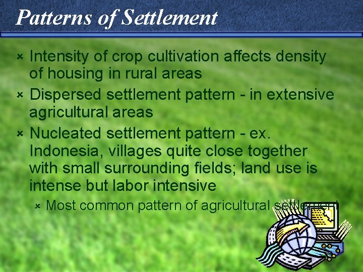 Patterns of Settlement Intensity of crop cultivation affects density of housing in rural areas