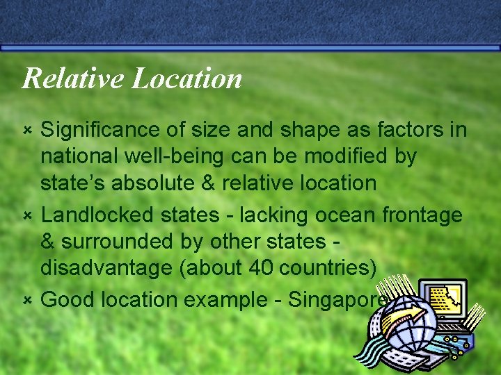 Relative Location Significance of size and shape as factors in national well-being can be