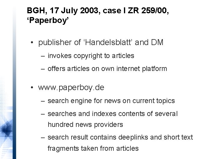 BGH, 17 July 2003, case I ZR 259/00, ‘Paperboy’ • publisher of ‘Handelsblatt’ and