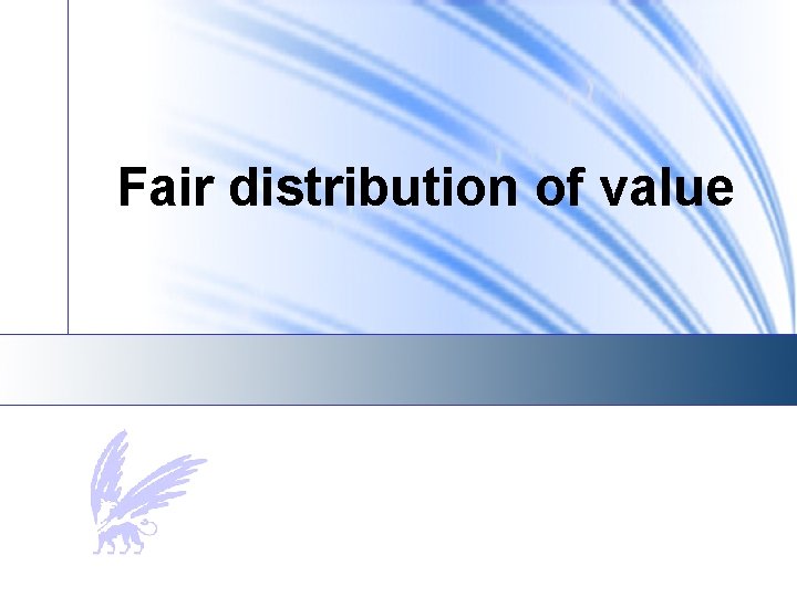 Fair distribution of value 