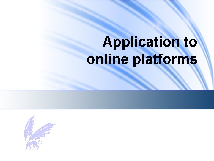 Application to online platforms 