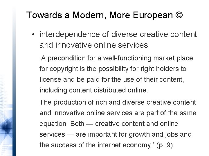 Towards a Modern, More European © • interdependence of diverse creative content and innovative