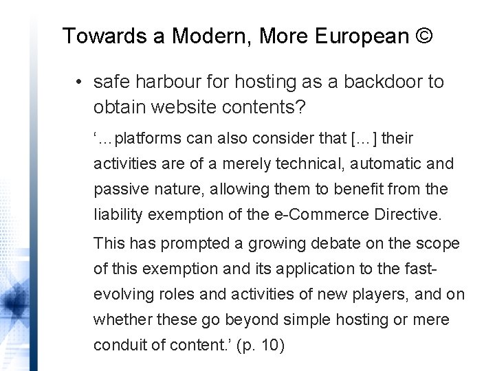 Towards a Modern, More European © • safe harbour for hosting as a backdoor