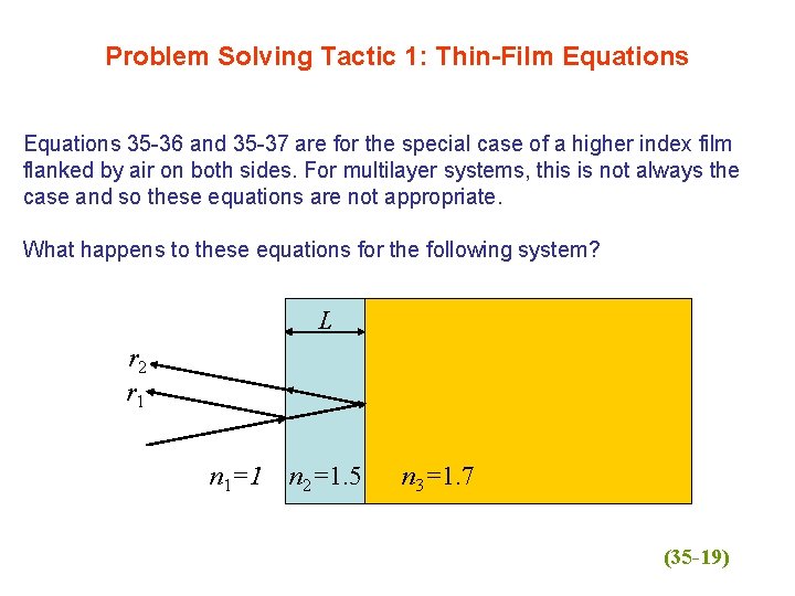 Problem Solving Tactic 1: Thin-Film Equations 35 -36 and 35 -37 are for the