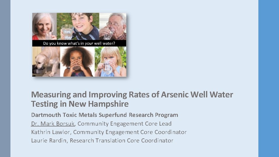 Measuring and Improving Rates of Arsenic Well Water Testing in New Hampshire Dartmouth Toxic