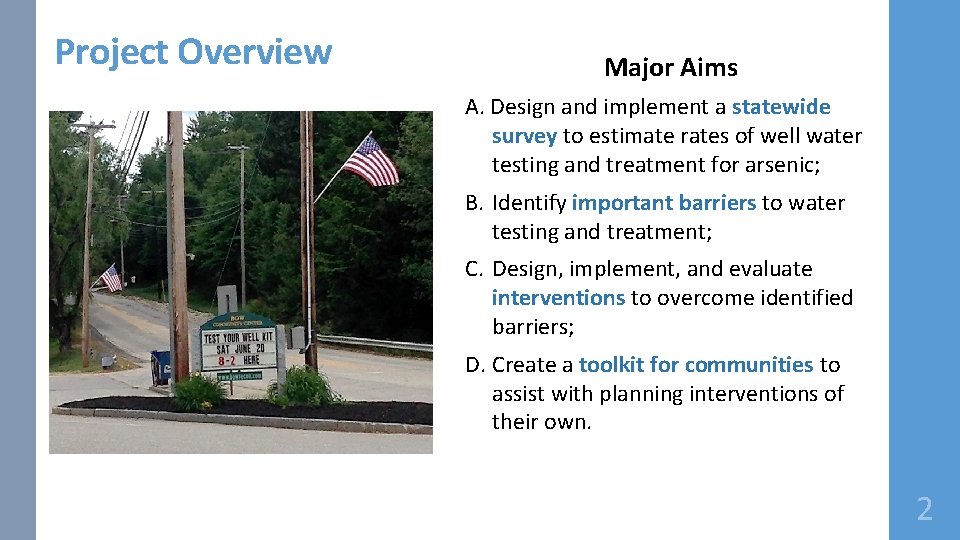 Project Overview Major Aims A. Design and implement a statewide survey to estimate rates