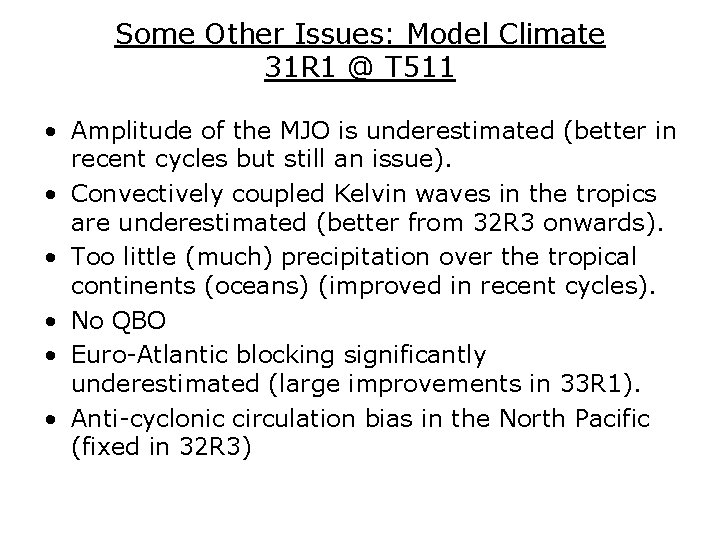 Some Other Issues: Model Climate 31 R 1 @ T 511 • Amplitude of Some Other Issues: Model Climate 31 R 1 @ T 511 • Amplitude of