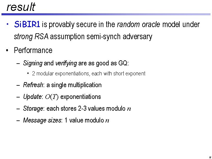 result • Si. BIR 1 is provably secure in the random oracle model under