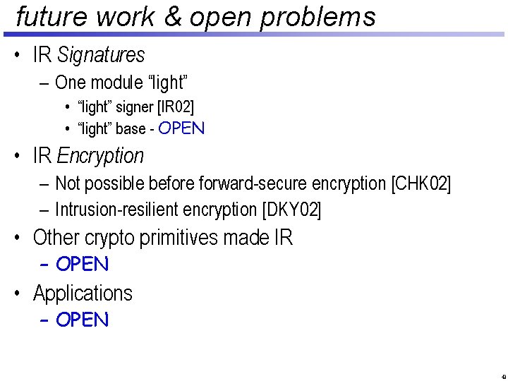 future work & open problems • IR Signatures – One module “light” • “light”