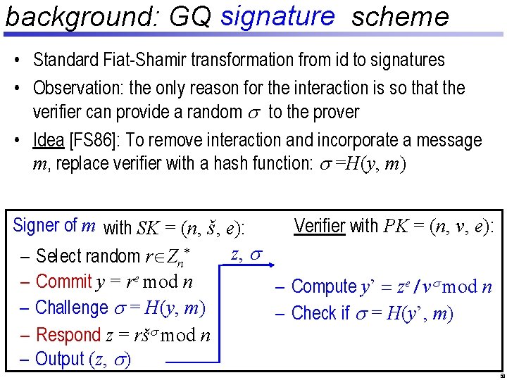 background: GQ signature id scheme • Standard Fiat-Shamir transformation from id to signatures •