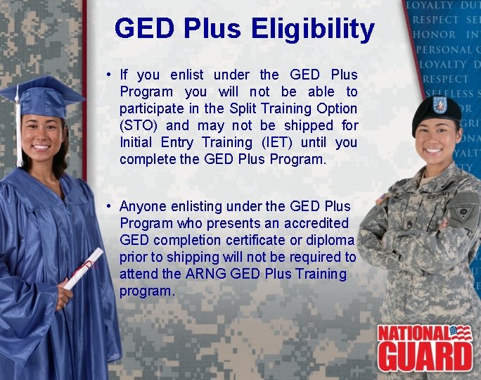 GED Plus Eligibility • If you enlist under the GED Plus Program you will