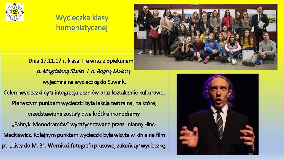 Wycieczka klasy humanistycznej Dnia 17. 11. 17 r. klasa II a wraz z opiekunami