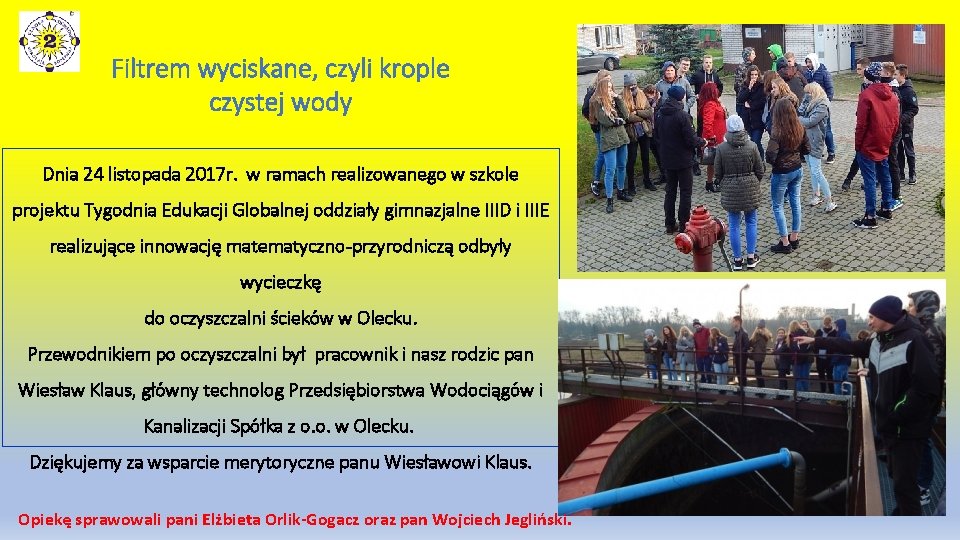 Filtrem wyciskane, czyli krople czystej wody Dnia 24 listopada 2017 r. w ramach realizowanego