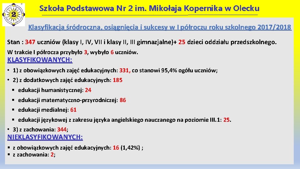 Szkoła Podstawowa Nr 2 im. Mikołaja Kopernika w Olecku Klasyfikacja śródroczna, osiągnięcia i sukcesy