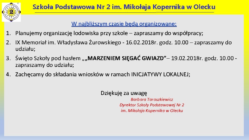 Szkoła Podstawowa Nr 2 im. Mikołaja Kopernika w Olecku 1. 2. 3. 4. W