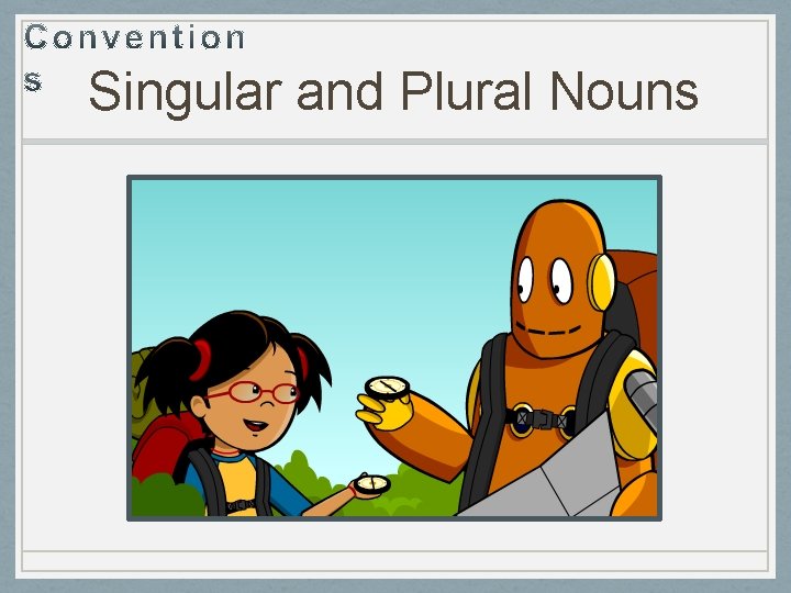 Singular and Plural Nouns 