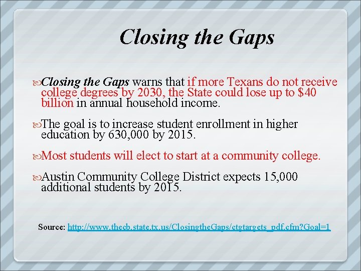 Closing the Gaps warns that if more Texans do not receive college degrees by