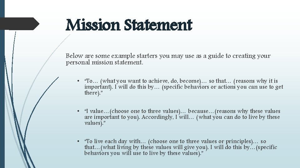 Mission Statement Below are some example starters you may use as a guide to