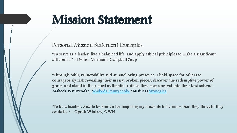 Mission Statement Personal Mission Statement Examples: “To serve as a leader, live a balanced