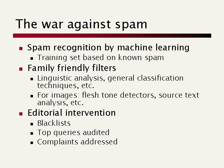 The war against spam n Spam recognition by machine learning n n Family friendly