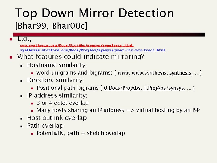 Top Down Mirror Detection [Bhar 99, Bhar 00 c] n E. g. , www.