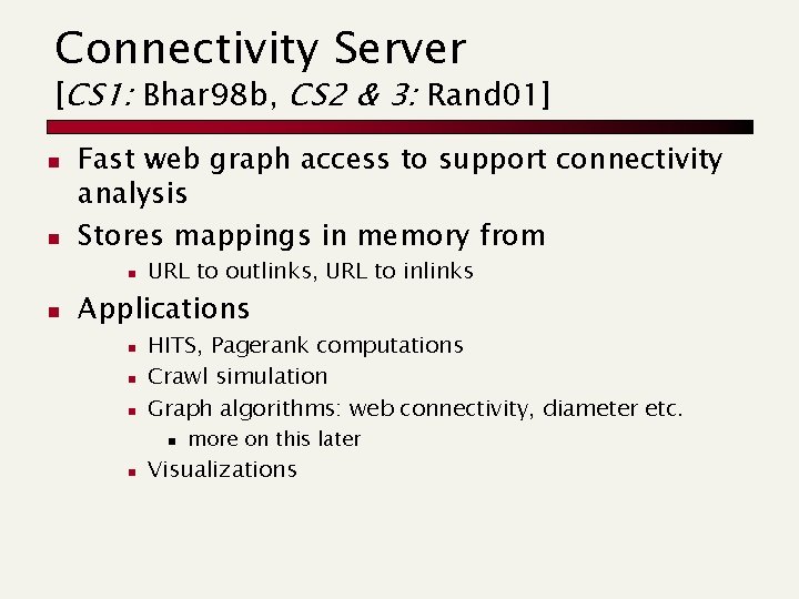 Connectivity Server [CS 1: Bhar 98 b, CS 2 & 3: Rand 01] n