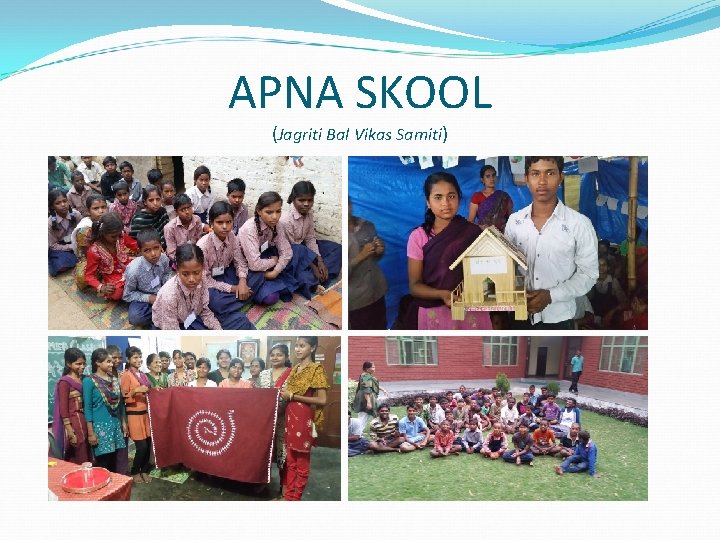 APNA SKOOL (Jagriti Bal Vikas Samiti) 