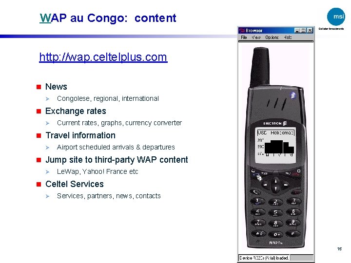 WAP au Congo: content http: //wap. celtelplus. com n News Ø Congolese, regional, international