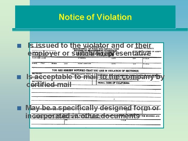 Notice of Violation n Is issued to the violator and or their employer or