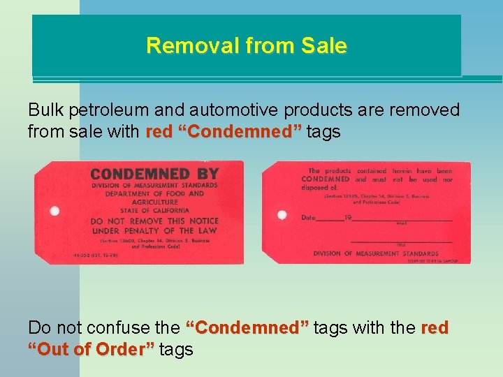 Removal from Sale Bulk petroleum and automotive products are removed from sale with red