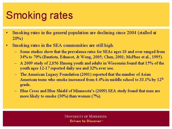 Smoking rates • Smoking rates in the general population are declining since 2004 (stalled